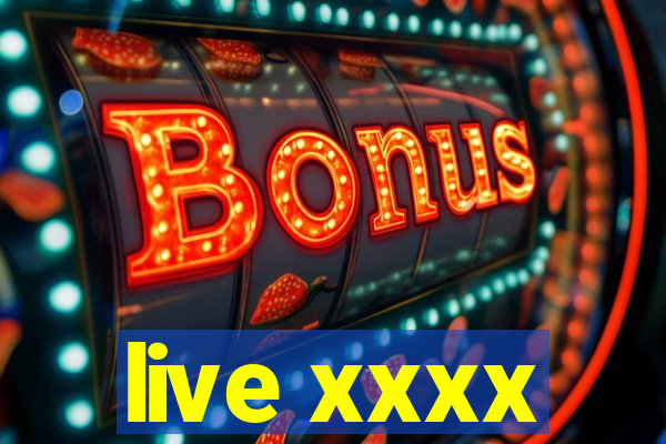 live xxxx
